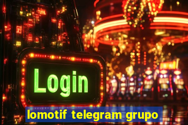 lomotif telegram grupo